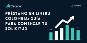Préstamo en Lineru Colombia: Guía para comenzar tu solicitud