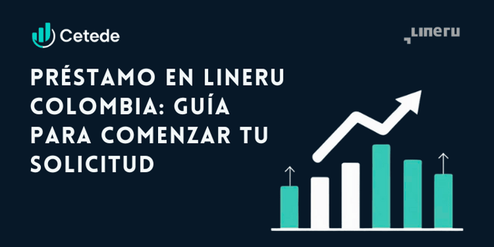 Préstamo en Lineru Colombia: Guía para comenzar tu solicitud