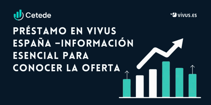 Préstamo en Vivus España: Información esencial para conocer la oferta
